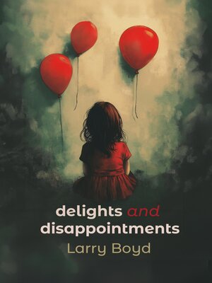 cover image of Delights and Disappointments